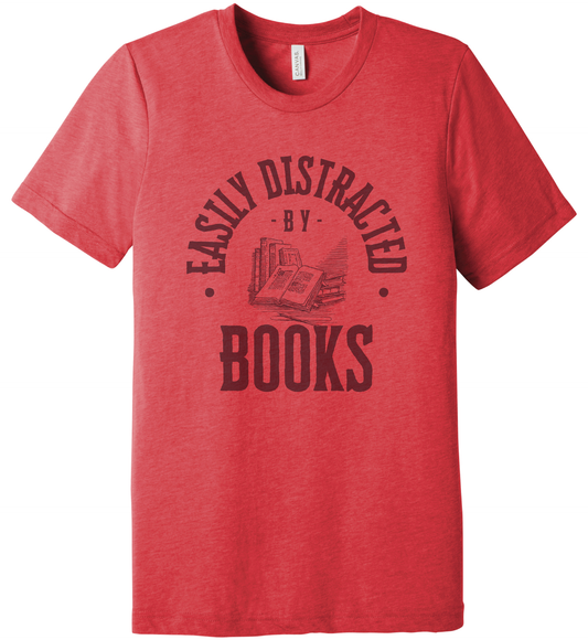 Easily Distracted by Books Shirt