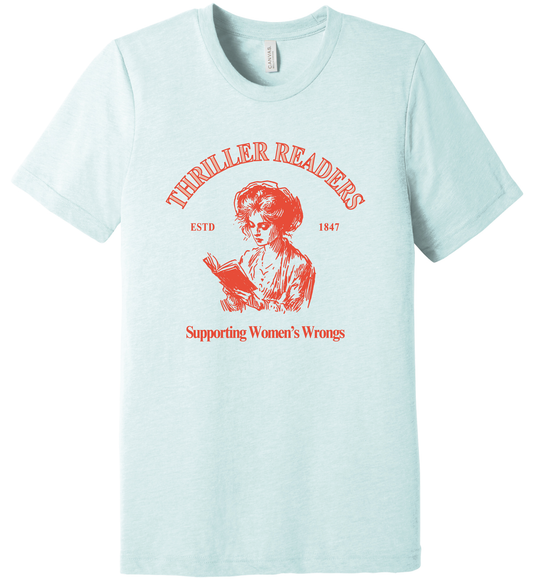 Thriller Readers - Supporting Women's Wrongs Shirt
