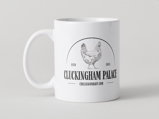 Cluckingham Palace Mug - Chelsea Conradt